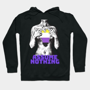 Nonbinary - Assume Nothing Hoodie